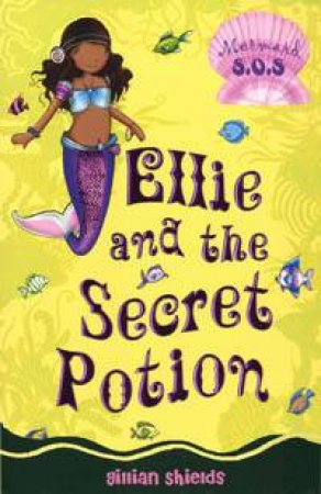 Ellie And The Secret Potion by Gillian Shields