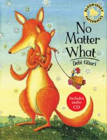 No Matter What (Book & CD) by Debi Gliori