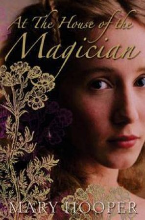 At The House Of The Magician by Mary Hooper