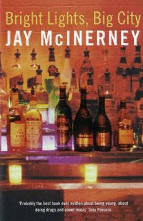 Bright Lights, Big City by Jay McInerney