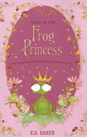 Tales Of The Frog Princess by E.D. Baker