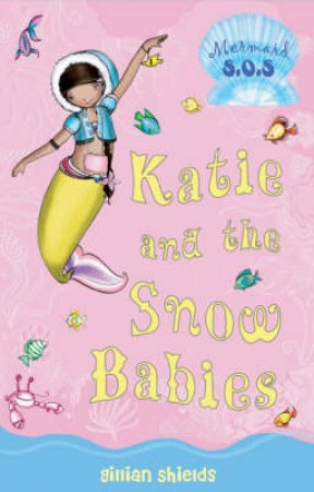 Katie And The Snow Babies by Gillian Shields