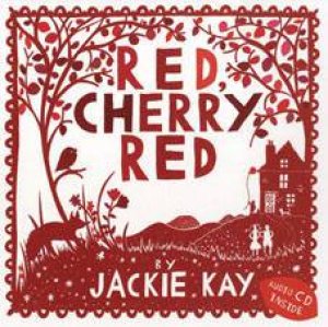 Red, Cherry Red by Jackie Kay