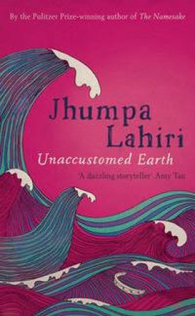 Unaccustomed Earth by Jhumpa Lahiri