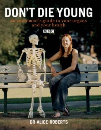 Don't Die Young by Alice Roberts