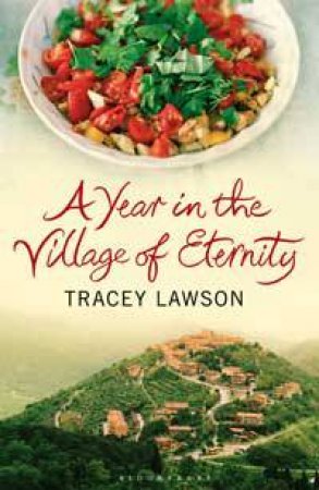 Year in the Village of Eternity by Tracey Lawson