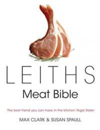 Leiths Meat Bible by Max Clark & Sue Spaull