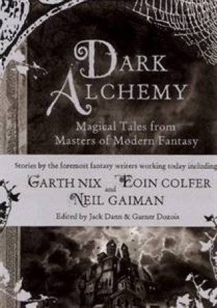 Dark Alchemy: Magical Tales From Masters Of Modern Fantasy by Various