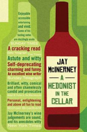 A Hedonist in the Cellar by Jay McInerney