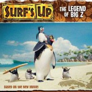 Surf's Up: The Legend of Big Z by Author Provided No