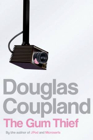 The Gum Thief by Douglas Coupland