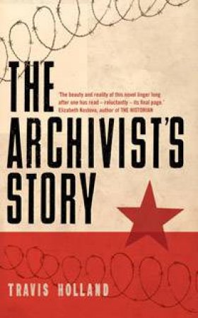 The Archivist's Story by Travis Holland