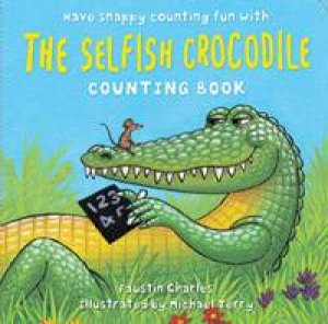 The Selfish Crocodile Counting Board Book by Faustin Charles