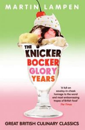 The Knickerbocker Glory Years by Martin Lampen