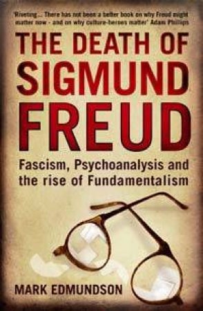 The Death of Sigmund Freud by Mark Edmundson