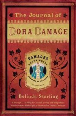 The Journal of Dora Damage by Belinda Starling