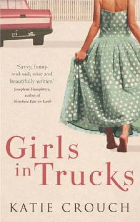 Girls In Trucks by Katie Crouch