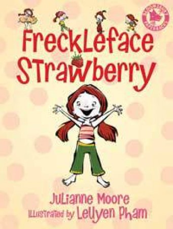 Freckleface Strawberry by Julianne Moore