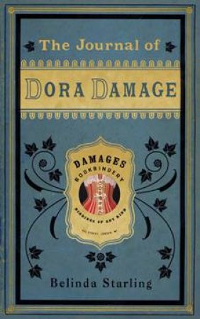 The Journal Of Dora Damage by Belinda Starling