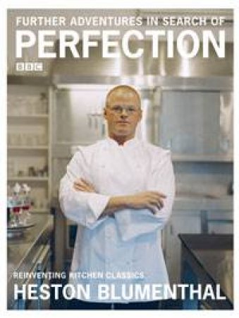 In Search of Perfection 2 by Heston Blumenthal