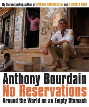 No Reservations by Anthony Bourdain