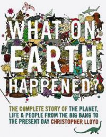 What on Earth Happened? by Christopher Lloyd