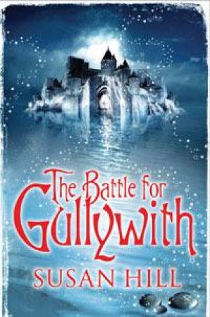 Battle for Gullywith by Susan Hill