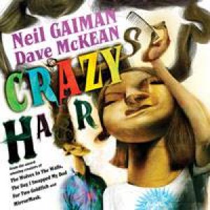 Crazy Hair by Neil Gaiman