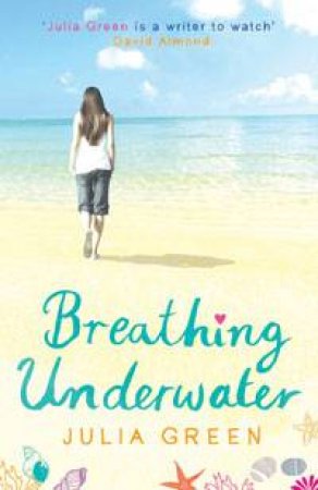 Breathing Underwater by Julia Green