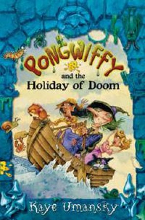 Pongwiffy and the Holiday of Doom by Kaye Umansky