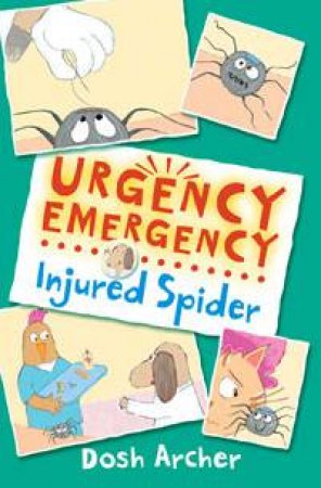 Urgency Emergency: Injured Spider by Dosh Archer