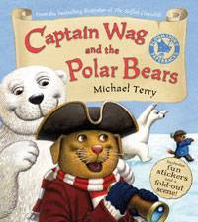 Captain Wag and the Polar Bears by Michael Terry