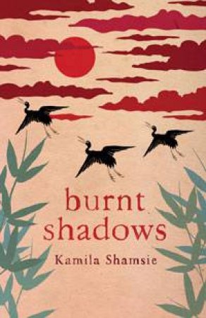 Burnt Shadows by Kamila Shamsie