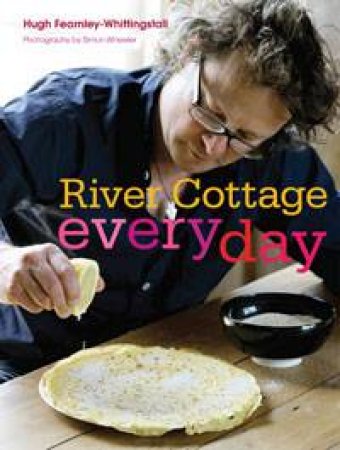 River Cottage Every Day by Hugh Fearnley Whittingstall