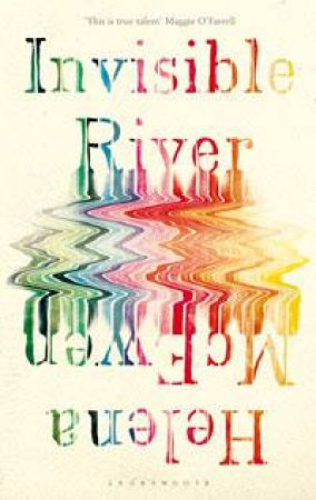 Invisible River by Helena McEwen