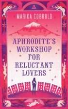 Aphrodites Workshop for Reluctant Lovers