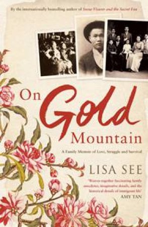 On Gold Mountain: A family memoir of love, struggle and survival by Lisa See