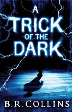 Trick of the Dark by B R Collins