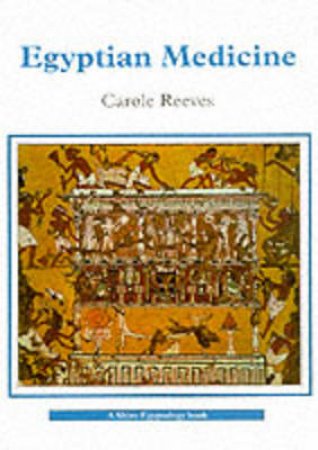 Egyptian Medicine by Carole Reeves