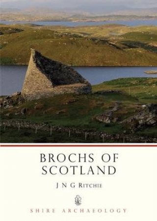 Brochs of Scotland by J. N. Graham Ritchie