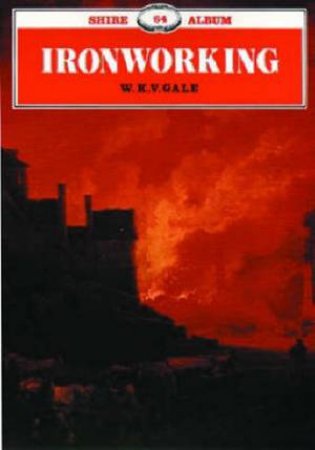 Ironworking by W.K.V. Gale