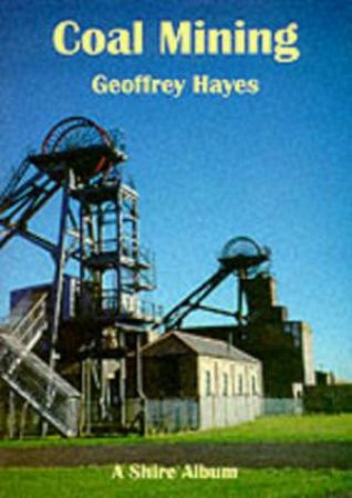 Coal Mining by G. Hayes