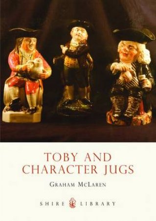 Toby and Character Jugs by Graham McLaren