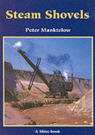 Steam Shovels by Peter Mankelow