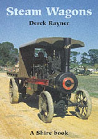 Steam Wagons by Derek A. Rayner