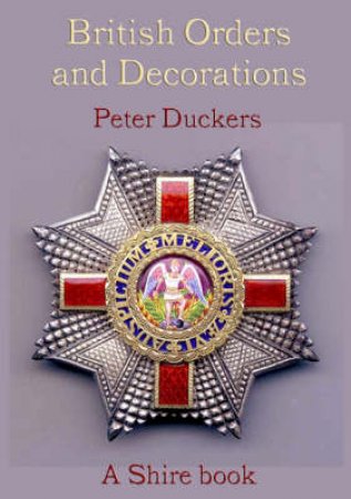 British Orders and Decorations by Peter Duckers