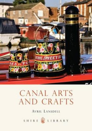 Canal Arts and Crafts by Avril Lansdell