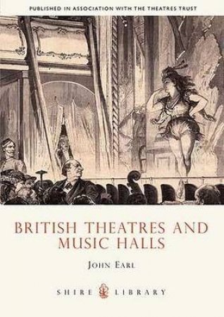 British Theatres and Music Halls by John Earl