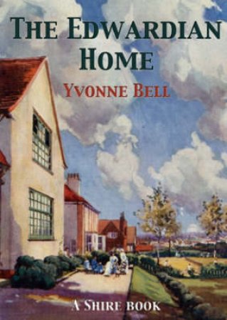 Edwardian Home by Yvonne Bell