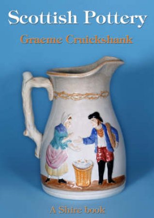 Scottish Pottery by Graeme Cruickshank